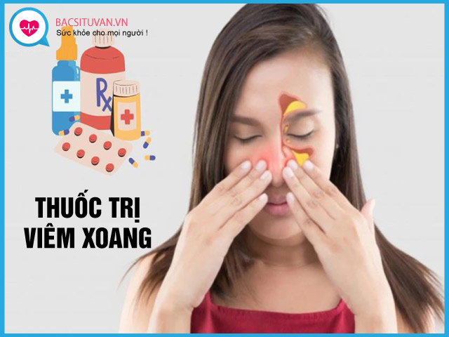 Các loại thuốc điều trị viêm xoang thường dùng